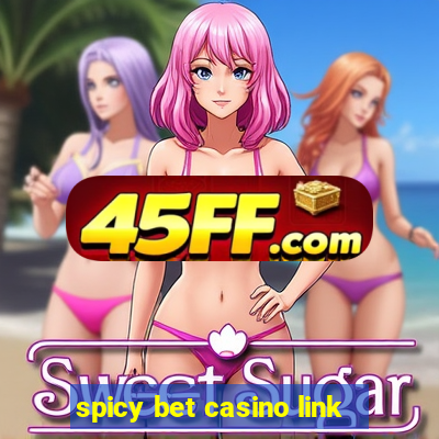spicy bet casino link